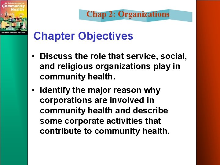Chap 2: Organizations Chapter Objectives • Discuss the role that service, social, and religious