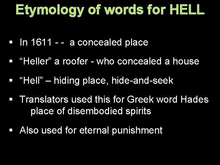 Etymology of words for HELL § In 1611 - - a concealed place §