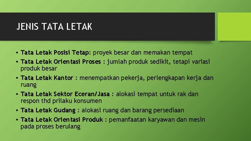 JENIS TATA LETAK • Tata Letak Posisi Tetap: proyek besar dan memakan tempat • JENIS TATA LETAK • Tata Letak Posisi Tetap: proyek besar dan memakan tempat •