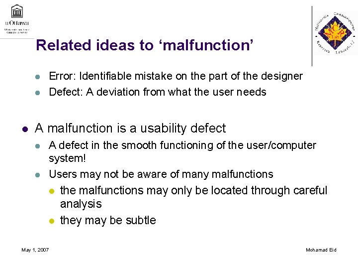 Related ideas to ‘malfunction’ l l l Error: Identifiable mistake on the part of