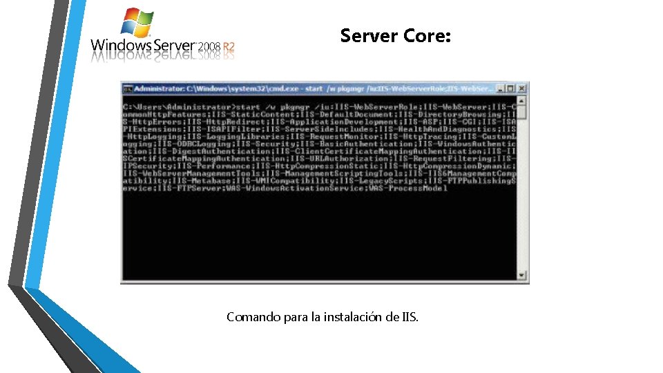 Server Core: Comando para la instalación de IIS. 