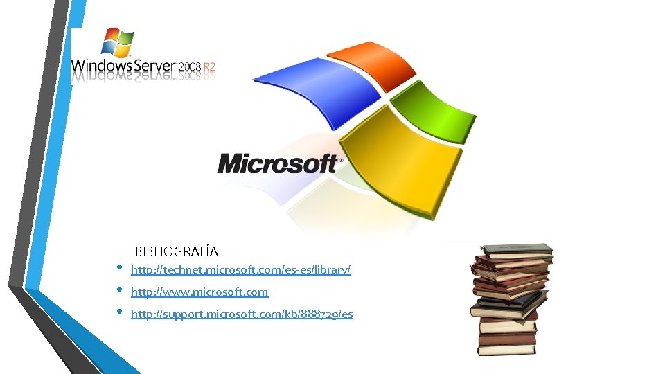  • • • BIBLIOGRAFÍA http: //technet. microsoft. com/es-es/library/ http: //www. microsoft. com http: