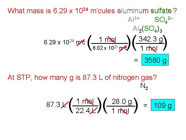 What mass is 6. 29 x 1024 m’cules aluminum sulfate ? Al 3+ SO