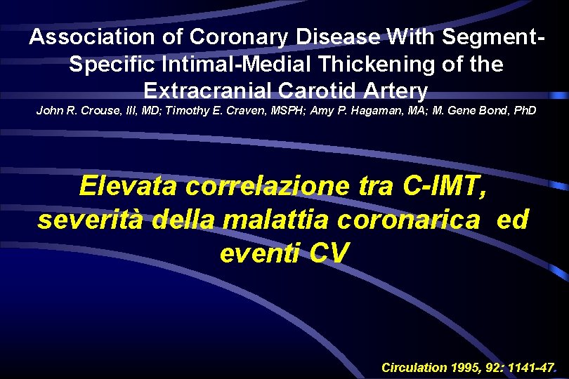 Association of Coronary Disease With Segment. Specific Intimal-Medial Thickening of the Extracranial Carotid Artery Association of Coronary Disease With Segment. Specific Intimal-Medial Thickening of the Extracranial Carotid Artery