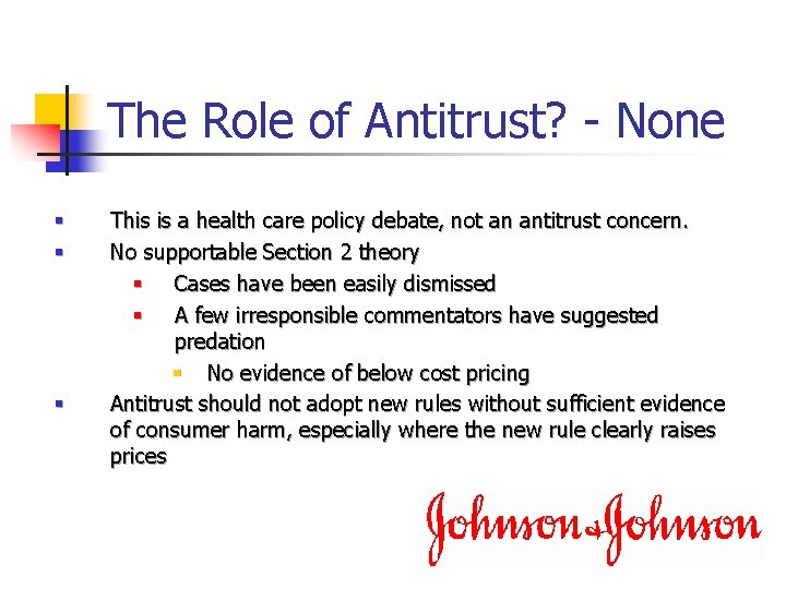 The Role of Antitrust? - None § § § This is a health care