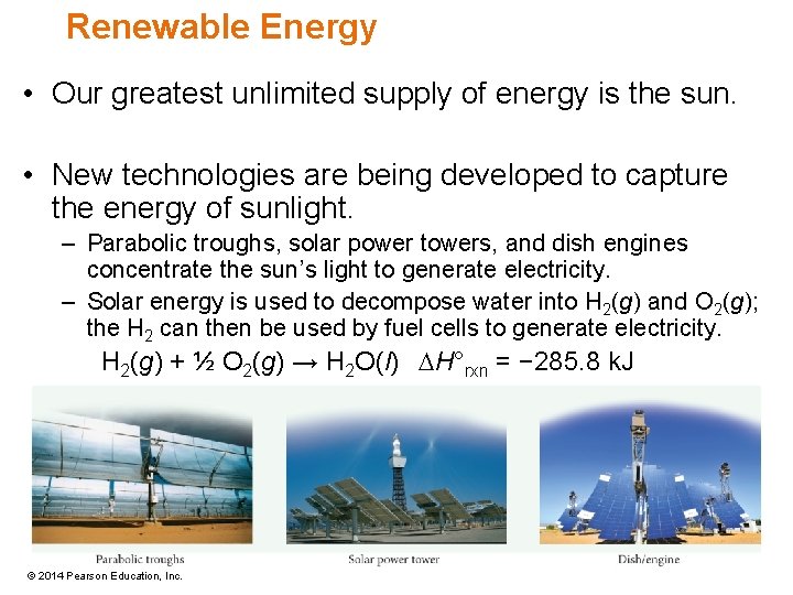 Renewable Energy • Our greatest unlimited supply of energy is the sun. • New