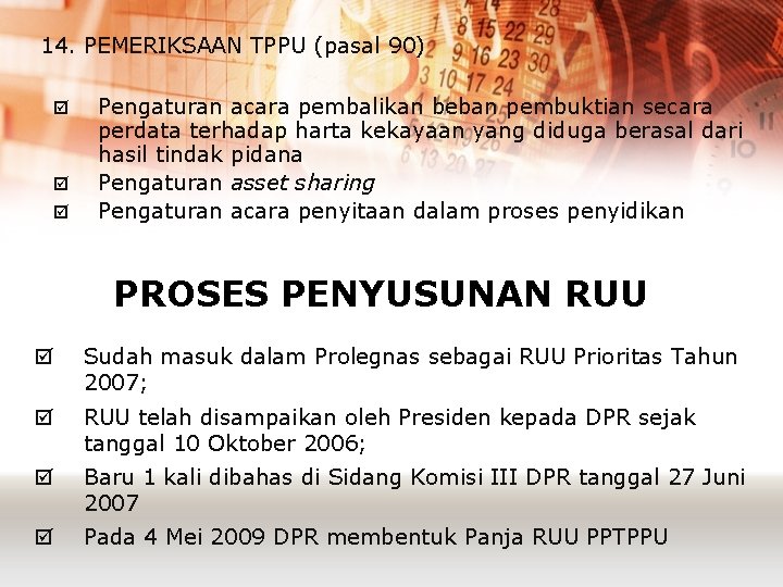 14. PEMERIKSAAN TPPU (pasal 90) þ þ þ Pengaturan acara pembalikan beban pembuktian secara 14. PEMERIKSAAN TPPU (pasal 90) þ þ þ Pengaturan acara pembalikan beban pembuktian secara