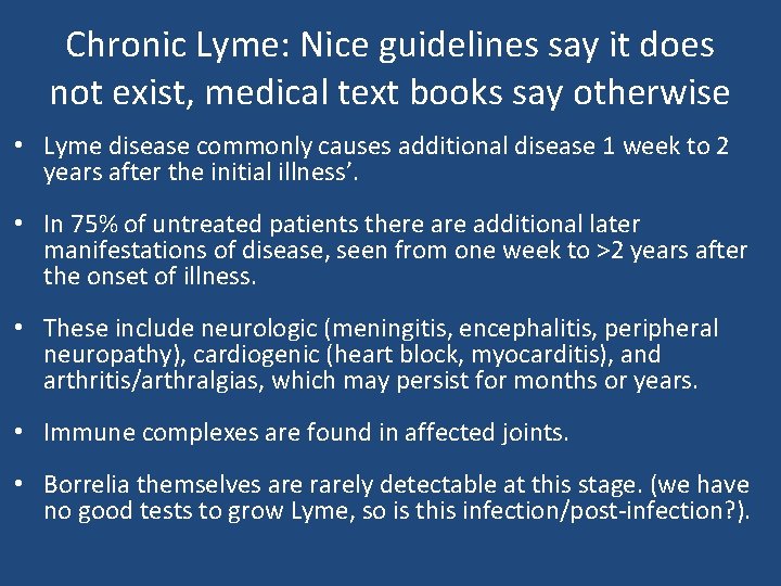 Chronic Lyme: Nice guidelines say it does not exist, medical text books say otherwise