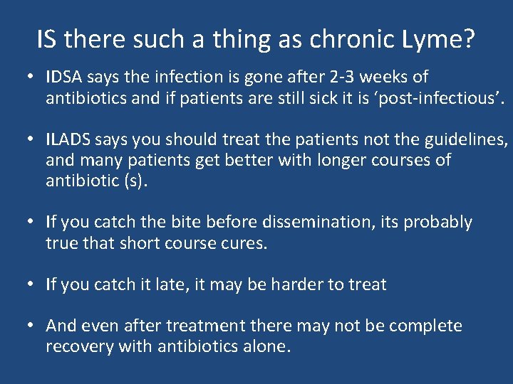 IS there such a thing as chronic Lyme? • IDSA says the infection is