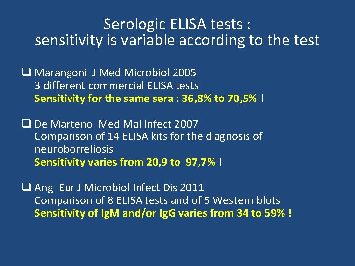 Serologic ELISA tests : sensitivity is variable according to the test q Marangoni J