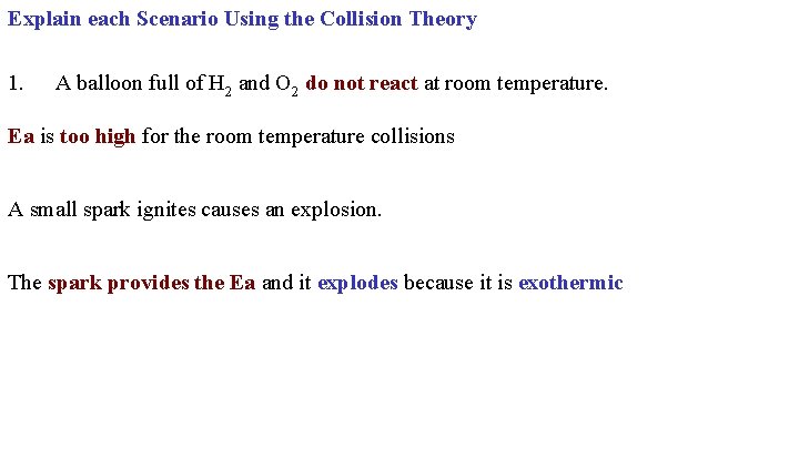 Explain each Scenario Using the Collision Theory 1. A balloon full of H 2