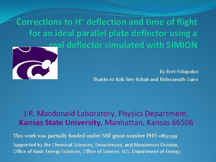 Corrections to H+ deflection and time of flight for an ideal parallel plate deflector