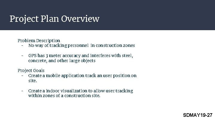 Project Plan Overview Problem Description - No way of tracking personnel in construction zones Project Plan Overview Problem Description - No way of tracking personnel in construction zones