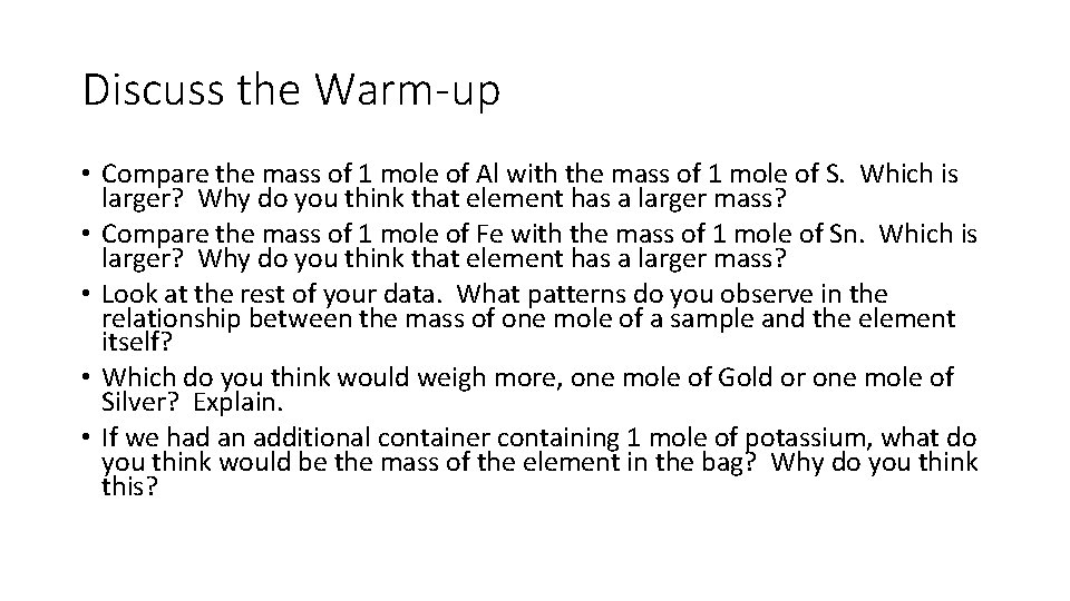Discuss the Warm-up • Compare the mass of 1 mole of Al with the