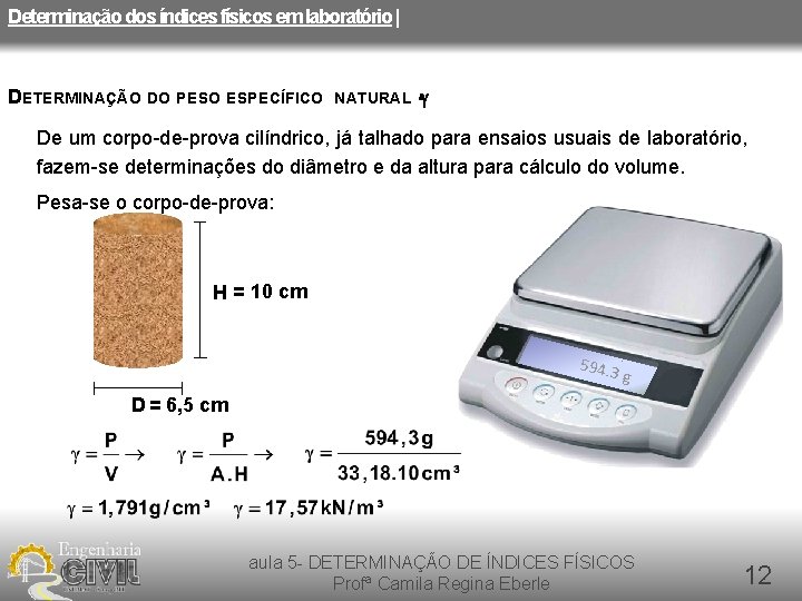 Determinação dos índices físicos em laboratório | DETERMINAÇÃO DO PESO ESPECÍFICO NATURAL -g De