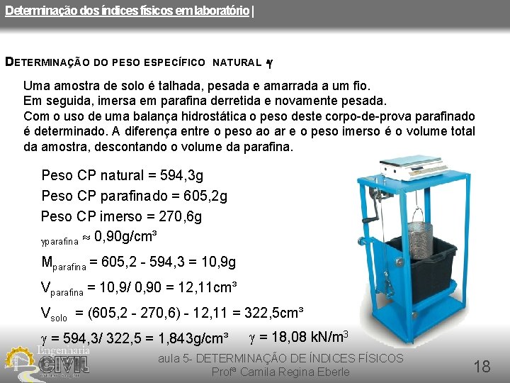 Determinação dos índices físicos em laboratório | DETERMINAÇÃO DO PESO ESPECÍFICO NATURAL -g Uma