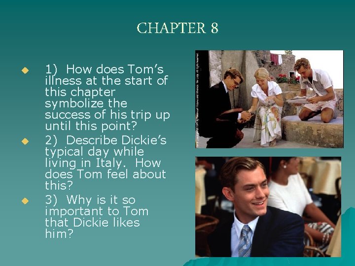 CHAPTER 8 u u u 1) How does Tom’s illness at the start of