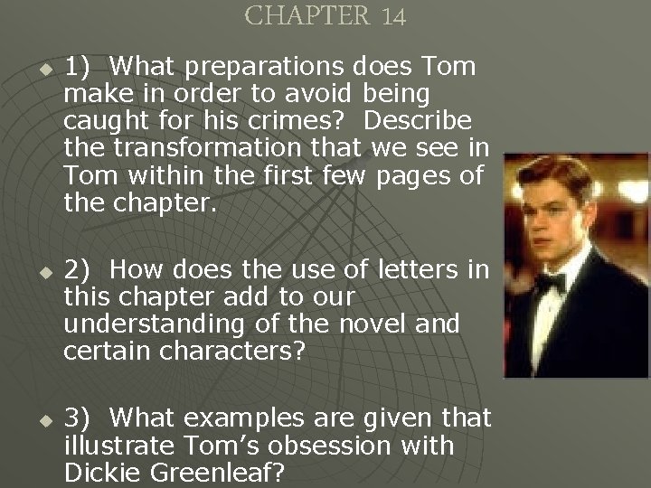 CHAPTER 14 u u u 1) What preparations does Tom make in order to