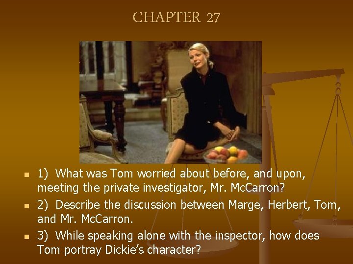 CHAPTER 27 n n n 1) What was Tom worried about before, and upon,