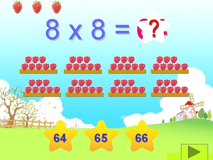 8 x 8 = 64 64 65 66 