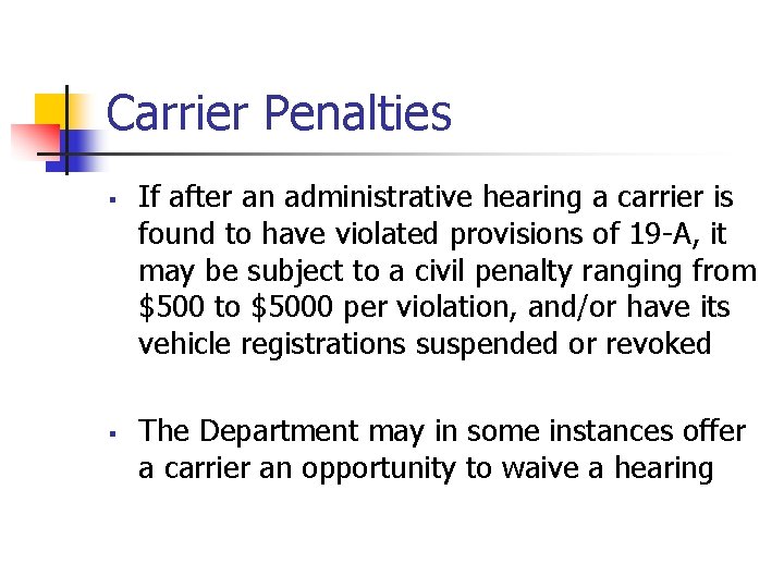 Carrier Penalties § § If after an administrative hearing a carrier is found to Carrier Penalties § § If after an administrative hearing a carrier is found to