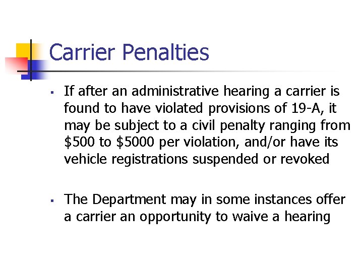 Carrier Penalties § § If after an administrative hearing a carrier is found to