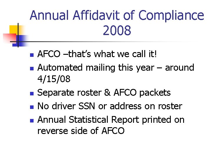 Annual Affidavit of Compliance 2008 n n n AFCO –that’s what we call it!
