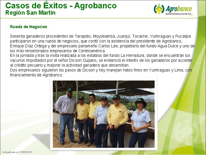 Casos de Éxitos - Agrobanco Región San Martín Rueda de Negocios Sesenta ganaderos procedentes