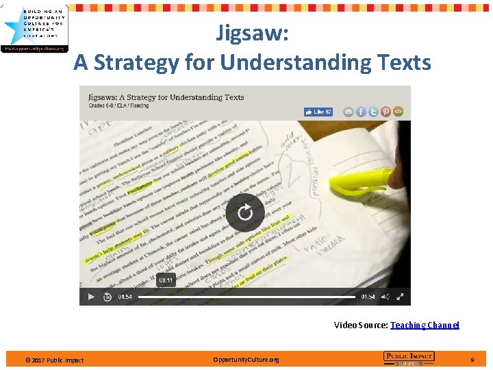 Jigsaw: A Strategy for Understanding Texts Video Source: Teaching Channel © 2017 Public Impact