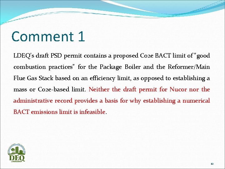 Comment 1 LDEQ's draft PSD permit contains a proposed C 02 e BACT limit