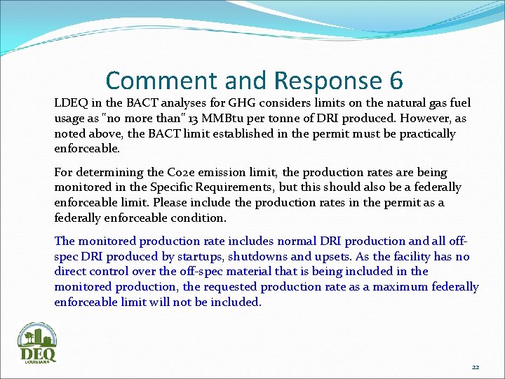 Comment and Response 6 LDEQ in the BACT analyses for GHG considers limits on