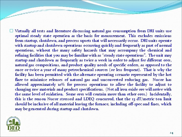 � Virtually all tests and literature discussing natural gas consumption from DRI units use