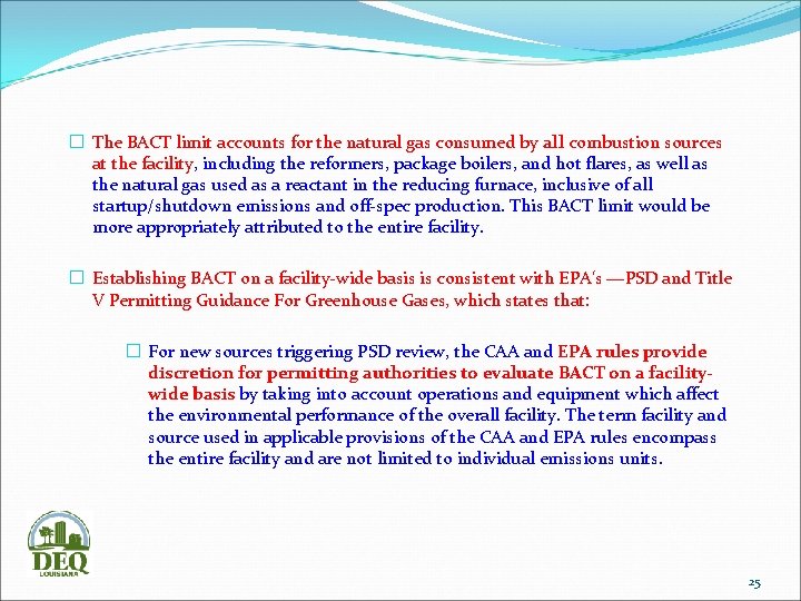 � The BACT limit accounts for the natural gas consumed by all combustion sources