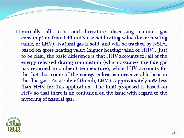 � Virtually all tests and literature discussing natural gas consumption from DRI units use