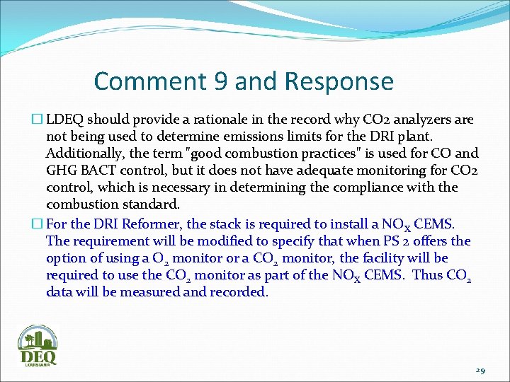 Comment 9 and Response � LDEQ should provide a rationale in the record why