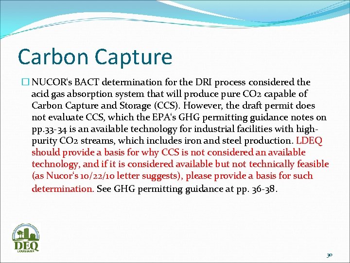 Carbon Capture � NUCOR‘s BACT determination for the DRI process considered the acid gas