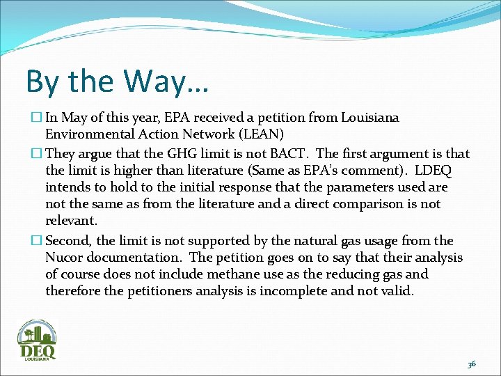 By the Way… � In May of this year, EPA received a petition from