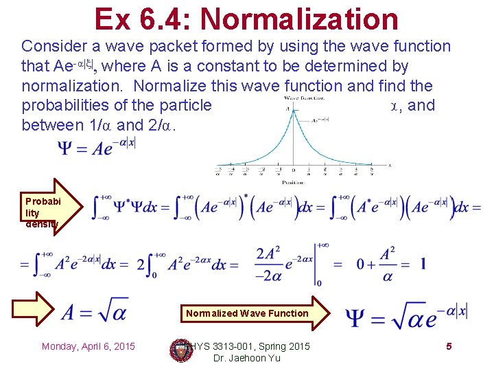 Phase Normalization Formula PHYS 3313 Section 001 Lecture 17 Monday April