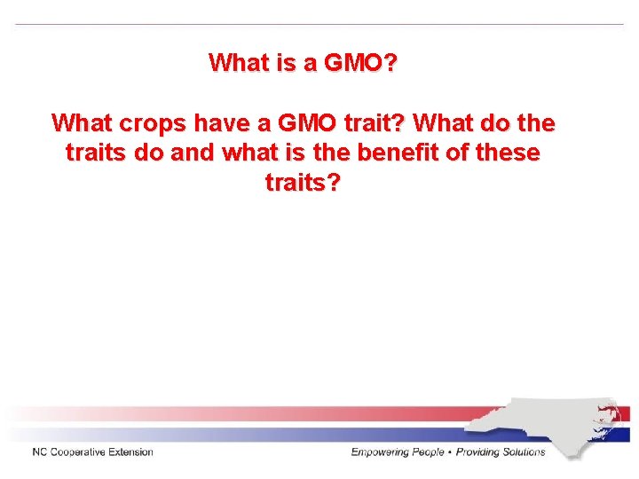 What is a GMO? What crops have a GMO trait? What do the traits