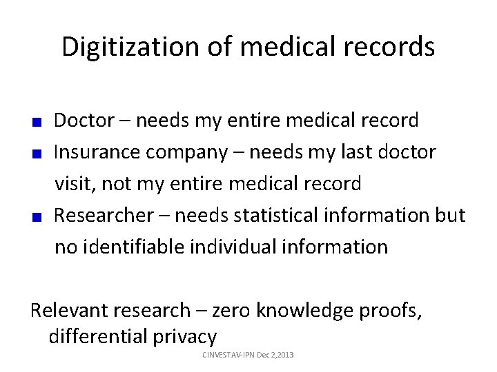 Digitization of medical records Doctor – needs my entire medical record Insurance company – Digitization of medical records Doctor – needs my entire medical record Insurance company –