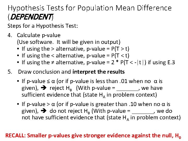 Hypothesis Tests for Population Mean Difference (DEPENDENT) Steps for a Hypothesis Test: 4. Calculate Hypothesis Tests for Population Mean Difference (DEPENDENT) Steps for a Hypothesis Test: 4. Calculate