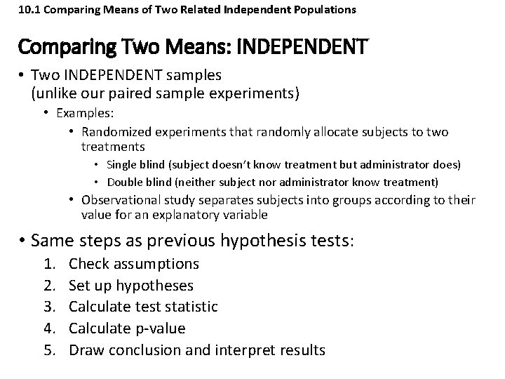 10. 1 Comparing Means of Two Related Independent Populations Comparing Two Means: INDEPENDENT • 10. 1 Comparing Means of Two Related Independent Populations Comparing Two Means: INDEPENDENT •