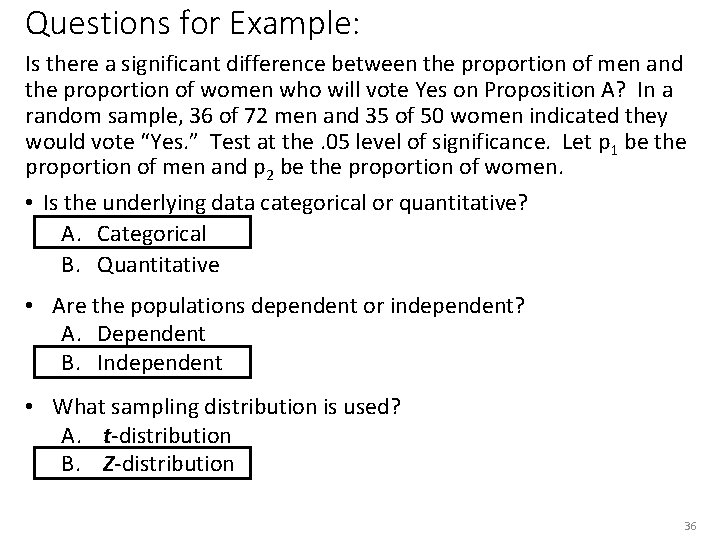 Questions for Example: Is there a significant difference between the proportion of men and Questions for Example: Is there a significant difference between the proportion of men and