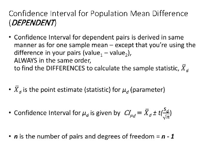 Confidence Interval for Population Mean Difference (DEPENDENT) • Confidence Interval for Population Mean Difference (DEPENDENT) •