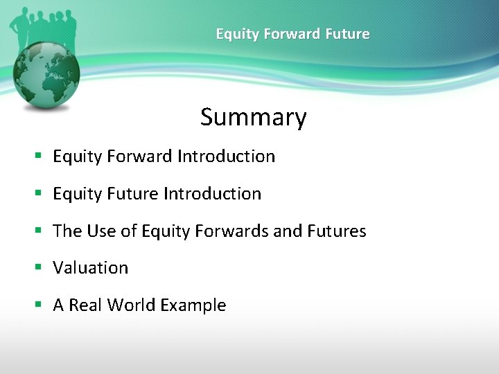 Equity Forward Future Summary § Equity Forward Introduction § Equity Future Introduction § The