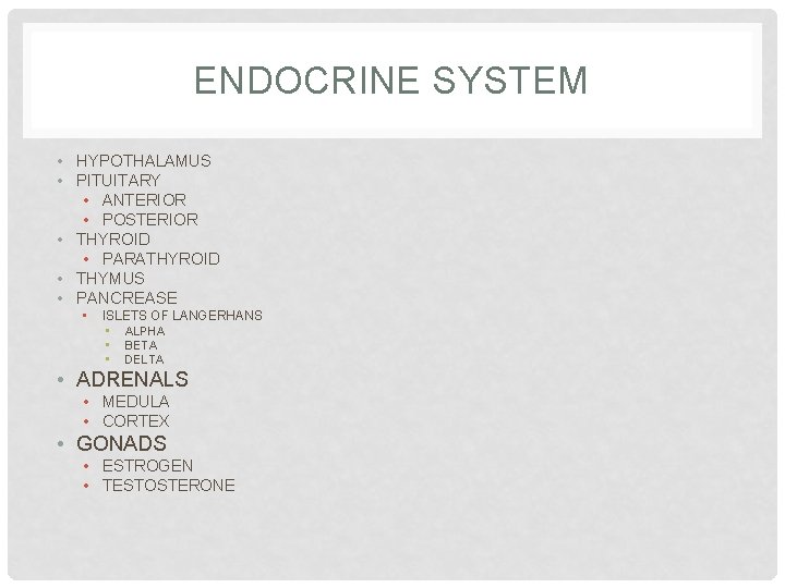ENDOCRINE SYSTEM • HYPOTHALAMUS • PITUITARY • ANTERIOR • POSTERIOR • THYROID • PARATHYROID ENDOCRINE SYSTEM • HYPOTHALAMUS • PITUITARY • ANTERIOR • POSTERIOR • THYROID • PARATHYROID