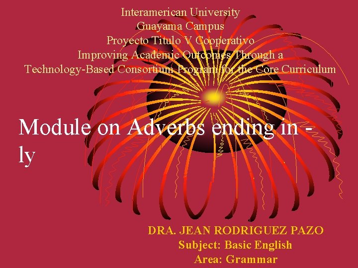 Interamerican University Guayama Campus Proyecto Titulo V Cooperativo Improving Academic Outcomes Through a Technology-Based Interamerican University Guayama Campus Proyecto Titulo V Cooperativo Improving Academic Outcomes Through a Technology-Based