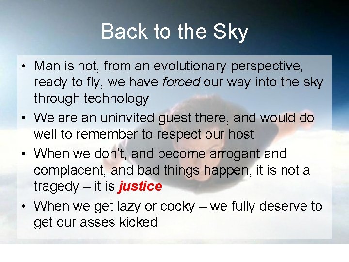 Back to the Sky • Man is not, from an evolutionary perspective, ready to