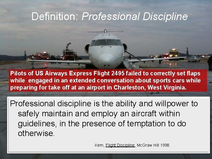 Definition: Professional Discipline Pilots of US Airways Express Flight 2495 failed to correctly set