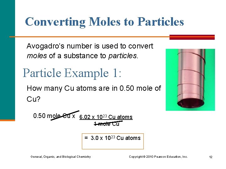 Converting Moles to Particles Avogadro’s number is used to convert moles of a substance